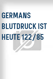 Germans Blutdruck ist heute 122/85