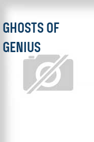 Ghosts of Genius