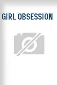 Girl Obsession