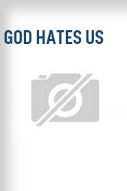 God Hates Us