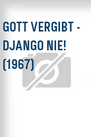 Gott vergibt - Django nie! (1967)