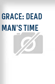 Grace: Dead Man's Time