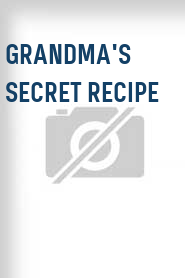 Grandma's Secret Recipe