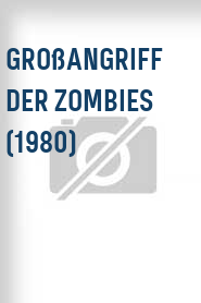 Großangriff der Zombies (1980)