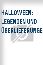 Halloween: Legenden und Überlieferungen