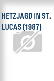 Hetzjagd in St. Lucas (1987)