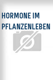 Hormone im Pflanzenleben