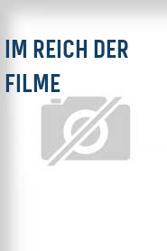 Im Reich der Filme