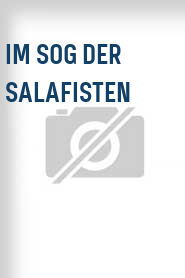 Im Sog der Salafisten