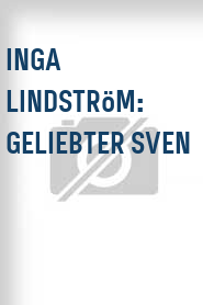 Inga Lindström: Geliebter Sven