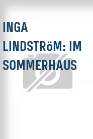 Inga Lindström: Im Sommerhaus