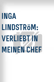 Inga Lindström: Verliebt in meinen Chef