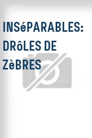 Inséparables: Drôles de zèbres