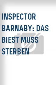 Inspector Barnaby: Das Biest muss sterben