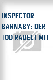 Inspector Barnaby: Der Tod radelt mit