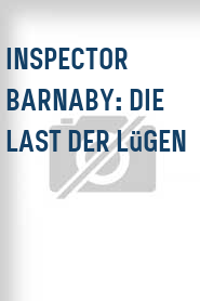 Inspector Barnaby: Die Last der Lügen