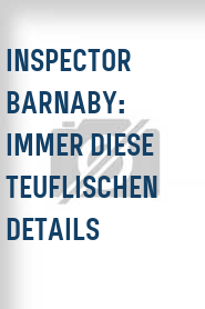 Inspector Barnaby: Immer diese teuflischen Details