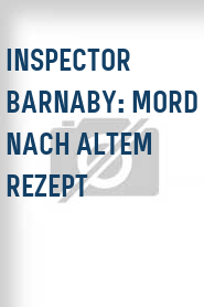 Inspector Barnaby: Mord nach altem Rezept