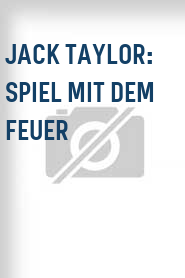 Jack Taylor: Spiel mit dem Feuer