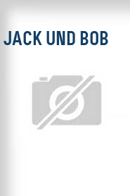 Jack und Bob