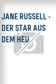 Jane Russell - Der Star aus dem Heu