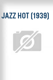 Jazz Hot (1939)