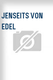 Jenseits von Edel