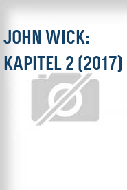 John Wick: Kapitel 2 (2017)