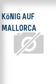 König auf Mallorca