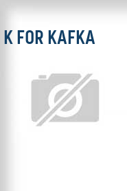 K for Kafka