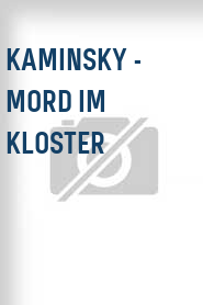 Kaminsky - Mord im Kloster