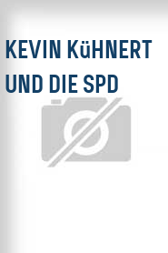 Kevin Kühnert und die SPD