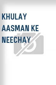 Khulay Aasman Ke Neechay