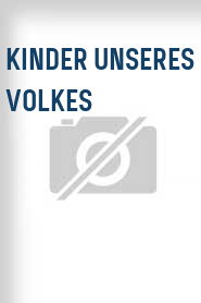 Kinder unseres Volkes