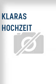 Klaras Hochzeit