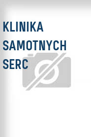 Klinika samotnych serc