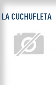 La Cuchufleta