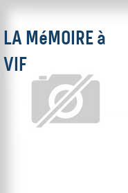 La Mémoire à vif