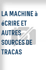 La Machine à écrire et autres sources de tracas