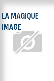 La Magique Image