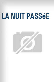 La Nuit passée