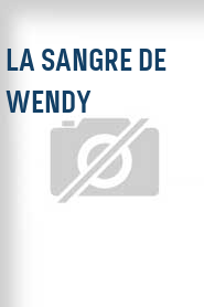 La Sangre de Wendy