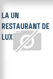 La un restaurant de lux