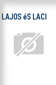 Lajos és Laci