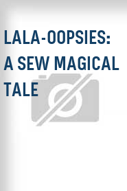 Lala-Oopsies: A Sew Magical Tale