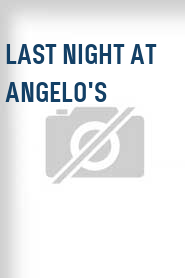 Last Night at Angelo's