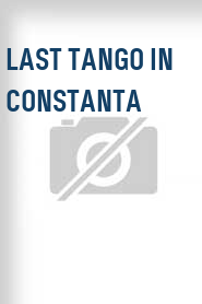 Last Tango in Constanta