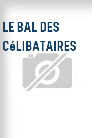 Le Bal des célibataires