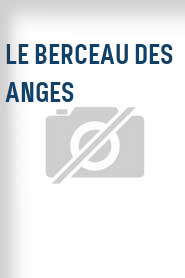 Le Berceau des anges