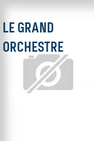 Le Grand orchestre